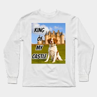 King of My Castle Brittany Dog Long Sleeve T-Shirt